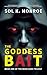The Goddess Bait: The NEON ...