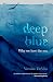 Deep Blue: Why we love the sea