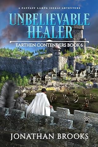 Unbelievable Healer (Earthen Contenders #6)