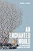An Enchanted World by Michael L. Satlow