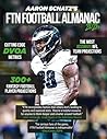 Aaron Schatz's FTN Football Almanac 2025: The Essential Guide to the 2025 NFL Season