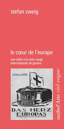 Le coeur de l'Europe: Une visite à la Croix-Rouge internationale de Genève (1918)