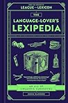 The Language-Lover's Lexipedia by Joshua Blackburn