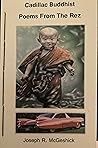 Cadillac Buddhist by Joseph R. McGeshick