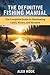 THE DEFINITIVE FISHING MANU...