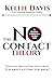 The No Contact Theory by Kellie Davis