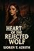 Heart of the Rejected Wolf by Lioren T. Azrith