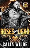 Roses Are Dead: Skilletsville Destroyers MC Book 3