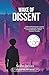 Wake of Dissent (The Wake Trilogy, #2)