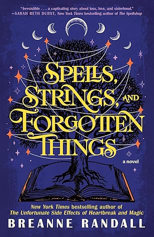 Spells, Strings, and Forgotten Things (Sisters of Light and Shadow, #1)