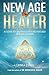 New Age Healer: A Guide to ...