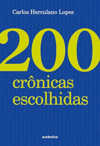200 crônicas escolhidas (Portuguese Edition)