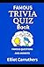 Huge Trivia Quiz Book: Famous Questions and Answers