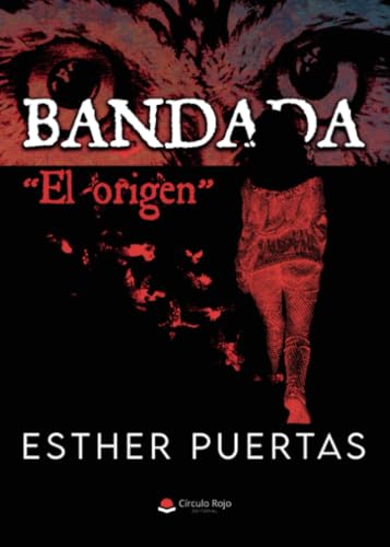 BANDADA “El orígen” (Spanish Edition)