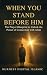 When You Stand Before Him: The Prayer Blueprint to Unlock the Power of Connection with Allah: A Transformational Guide To Salah ,Dua ,And Divine Connection.