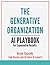 The Generative Organization by Prof. Bryan Cassady