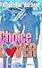 CHOICElover by Jennifer M. Waldrop