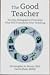 The Good Teacher by Christopher A. Perrin