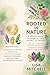 Rooted In Nature: A Soulful...