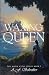 The Waxing Queen Part I: The Moon Cycle Series Book I
