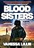 Blood Sisters: A Novel (Thorndike Press Large Print Diverse Voices)