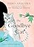 The Goodbye Cat: Seven Cat Stories