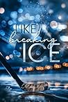 Like breaking ice (German Edition)