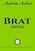 Brat: A Novella of Desire on Tour: A Sensual Journey of Music and Connection Across Six Cities