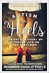 Autism in Heels by Jennifer O'Toole