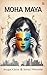 Moha Maya
