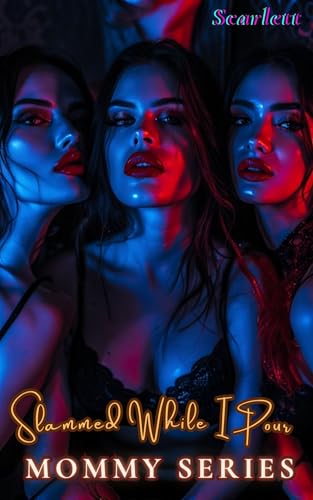 Slammed While I Pour (Mommy Series)