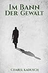 Im Bann der Gewalt