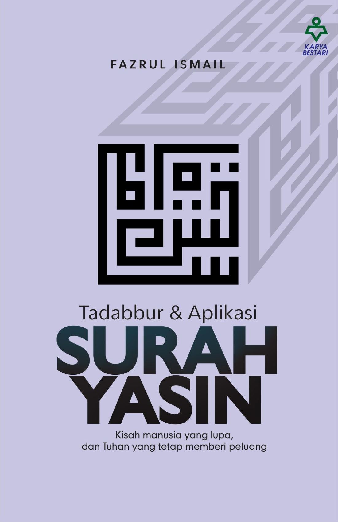 Tadabbur & Aplikasi Surah Yasin: Kisah manusia yang lupa, dan Tuhan yang tetap memberi peluang