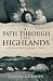 A PATH THROUGH THE HIGHLANDS: A Missionary Memoir From Papua New Guinea