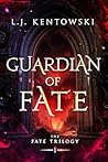 Guardian of Fate (Fate, #1) Guardian of Fate (Fate, #1)