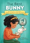 The Best Bunny: The Adventures of Lil Shen (and her inspirational sidekick, Bunny Best) (The Bunny Best Series) The Best Bunny: The Adventures of Lil Shen (and her inspirational sidekick, Bunny Best) (The Bunny Best Series)