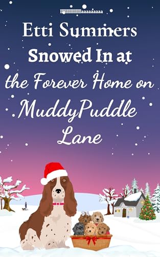 Snowed In at the Forever Home on Muddypuddle Lane (Kindle Edition)