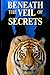 BENEATH THE VEIL OF SECRETS