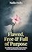 Flawed, Free, and Full of Purpose by Nadia Hollo