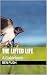 The Lifted Life: A Guidebook
