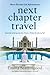 Next Chapter Travel by Emma Scattergood Next Chapter Travel by Emma Scattergood