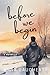 Before We Begin: A Grace Ch...