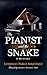 The Pianist and the Snake by Lorenzo Pablo Martinez