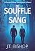 De Souffle et Sang: Un Thri...