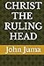 CHRIST The Ruling Head
