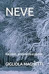 NEVE: Racconti, prosimetro e poesie (Italian Edition) NEVE: Racconti, prosimetro e poesie (Italian Edition)