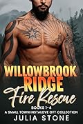 Willowbrook Ridge Fire Rescue: A Small Town Instalove OTT Collection 1 - 4