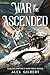 War of the Ascended: The Ca...