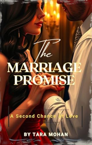 The Marriage Promise: A Second Chance At Love (Kindle Edition)