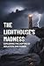The Lighthouse's Madness: E...